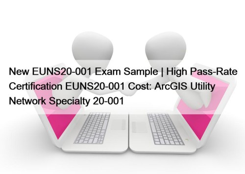 New EUNS20-001 Exam Sample | High Pass-Rate Certification ...